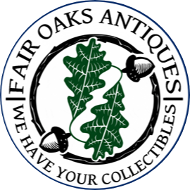 Fair Oaks Antiques - We Have Your Collectibles